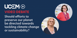 Should we prioritise climate change or sustainability?