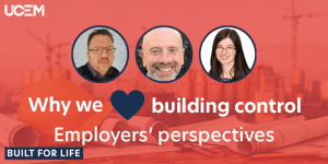 Why we love building control - employers' perspectives